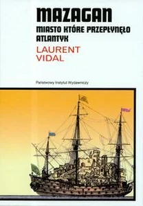 Mazagan miasto które przepłynęło Atlantyk