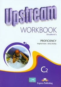 Upstream Proficiency C2 Workbook Upstream Proficiency C2 Workbook
