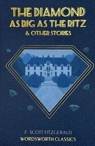 Diamond as Big as the Ritz & Other Stories Diamond as Big as the Ritz & Other Stories