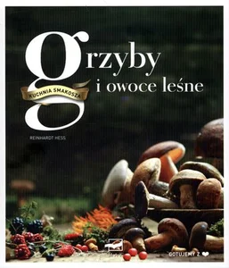Grzyby i owoce leśne Kuchnia smakosza