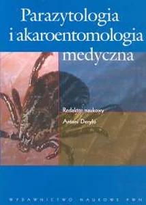 Parazytologia i akaroentomologia medyczna Parazytologia i akaroentomologia medyczna