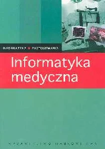 Informatyka medyczna Informatyka medyczna