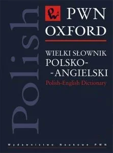 Wielki słownik polsko-angielski PWN Oxford