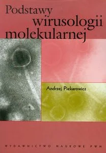 Podstawy wirusologii molekularnej Podstawy wirusologii molekularnej