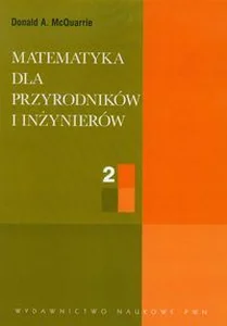 Matematyka dla przyrodników i inżynierów Tom 2 Matematyka dla przyrodników i inżynierów Tom 2