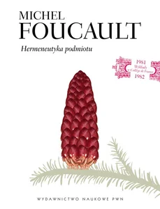 Hermeneutyka podmiotu Hermeneutyka podmiotu