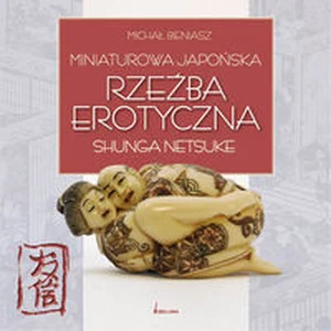 Miniaturowa japońska rzeźba erotyczna shunga netsuke