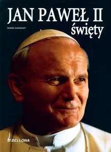 Jan Paweł II Święty Jan Paweł II Święty