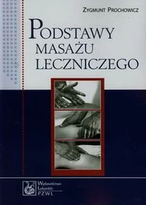 Podstawy masażu leczniczego Podstawy masażu leczniczego