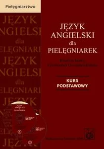 Język angielski dla pielęgniarek Kurs podstawowy. Książka + Audio