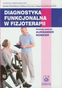 Diagnostyka funkcjonalna w fizjoterapii Diagnostyka funkcjonalna w fizjoterapii