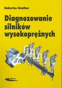 Diagnozowanie silników wysokoprężnych Diagnozowanie silników wysokoprężnych