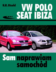 Volkswagen Polo Seat Ibiza Sam naprawiam samochód Volkswagen Polo Seat Ibiza Sam naprawiam samochód