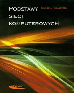 Podstawy sieci komputerowych Podstawy sieci komputerowych