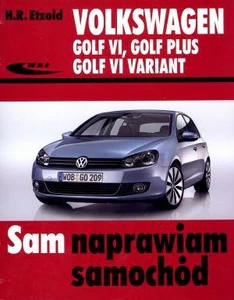 Volkswagen Golf VI, Golf Plus, Golf VI Variant Volkswagen Golf VI, Golf Plus, Golf VI Variant