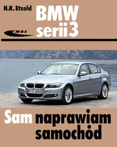 BMW serii 3 typu E90/E91 od III 2005 do I 2012 BMW serii 3 typu E90/E91 od III 2005 do I 2012
