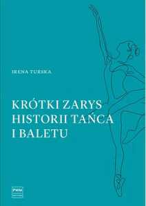 Krótki zarys historii tańca i baletu Krótki zarys historii tańca i baletu