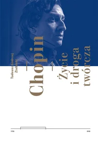 Chopin Życie i droga twórcza