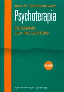 Psychoterapia Poradnik dla pacjentów Psychoterapia Poradnik dla pacjentów