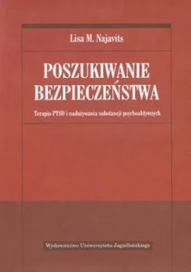 Poszukiwanie bezpieczeństwa Terapia PTSD i nadużywania substancji psychoaktywnych