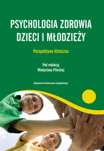 Psychologia zdrowia dzieci i młodzieży Perspektywa kliniczna
