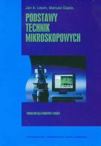 Podstawy technik mikroskopowych Podręcznik dla studentów i lekarzy Podstawy technik mikroskopowych Podręcznik dla studentów i lekarzy