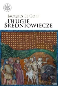 Długie średniowiecze Długie średniowiecze