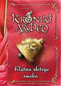 Kroniki Archeo Klątwa złotego smoka