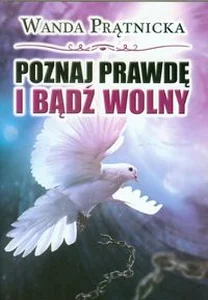 Poznaj prawdę i bądź wolny Poznaj prawdę i bądź wolny