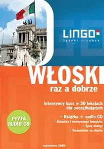 Włoski raz a dobrze z płytą CD Intensywny kurs w 30 lekcjach dla początkujących