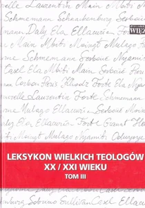 Leksykon wielkich teologów XX/XXI wieku Tom 3