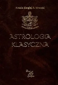 Astrologia klasyczna Tom 6 Astrologia klasyczna Tom 6