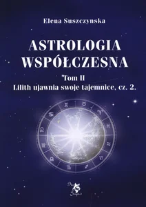 Astrologia współczesna Tom 2 Lilith ujawnia swoje tajemnice