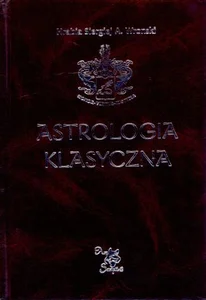 Astrologia klasyczna Tom 13 Tranzyty Część 4. Tranzyty Urana, Neptuna i Plutona.