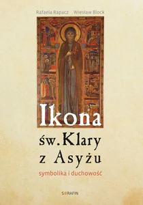Ikona św Klary z Asyżu symbolika i duchowość
