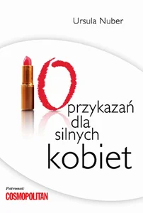 10 przykazań dla silnych kobiet 10 przykazań dla silnych kobiet