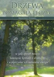 Drzewa pomagają leczyć