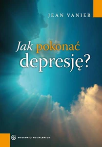 Jak pokonać depresję Jak pokonać depresję