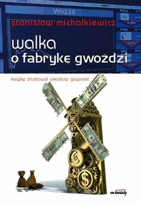 Walka o fabrykę gwoździ Walka o fabrykę gwoździ
