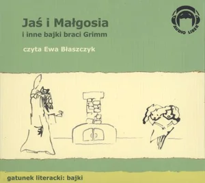 Jaś i Małgosia i inne bajki Braci Grimm