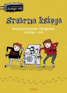 Srebrna księga Detektywistyczne łamigłówki Lassego i Mai