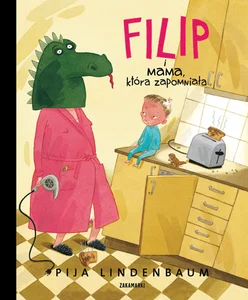 Filip i mama, która zapomniała Filip i mama, która zapomniała