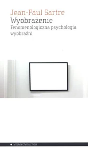Wyobrażenie Fenomenologiczna psychologia wyobraźni