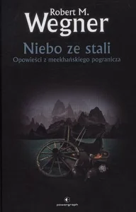 Niebo ze stali Opowieści z meekhańskiego pogranicza