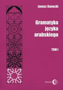 Gramatyka języka arabskiego Tom 1