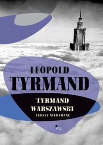 Tyrmand warszawski Teksty niewydane Tyrmand warszawski Teksty niewydane