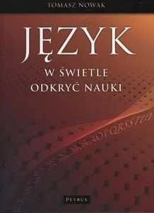 Język w świetle odkryć nauki Język w świetle odkryć nauki