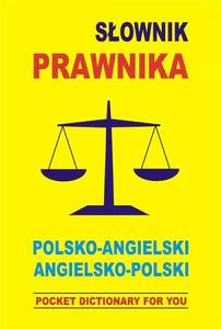 Słownik prawnika polsko angielski angielsko polski POCKET DICTIONARY FOR YOU Słownik prawnika polsko angielski angielsko polski POCKET DICTIONARY FOR YOU