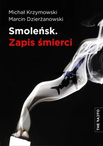 Smoleńsk Zapis śmierci Smoleńsk Zapis śmierci