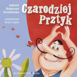 Czarodziej Prztyk Bajeczki dla maluszka 8 Czarodziej Prztyk Bajeczki dla maluszka 8